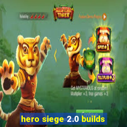 hero siege 2.0 builds